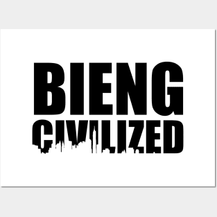 Being Civilized Posters and Art
